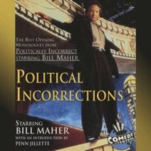 Political Incorrections: The Best Opening Monologues from Politically Incorrect with Bill Maher