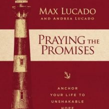 Praying the Promises: Anchor Your Life to Unshakable Hope