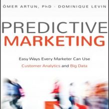 Predictive Marketing: Easy Ways Every Marketer Can Use Customer Analytics and Big Data