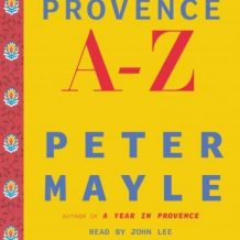 Provence A-Z: A Francophile's Essential Handbook