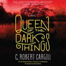 Queen of the Dark Things: A Novel