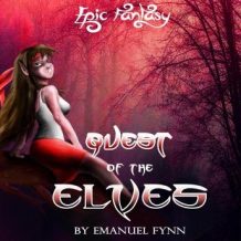 Quest of the Elves: The Elven Saga, Book 2 of 4