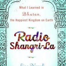 Radio Shangri-La: What I Discovered on my Accidental Journey to the Happiest Kingdom on Earth