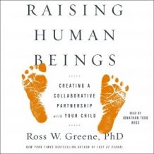 Raising Human Beings: Creating a Collaborative Partnership with Your Child