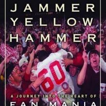 Rammer Jammer Yellow Hammer: A Journey Into the Heart of Fan Mania