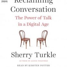 Reclaiming Conversation: The Power of Talk in a Digital Age