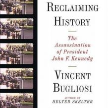 Reclaiming History: The Assassination of President John F. Kennedy