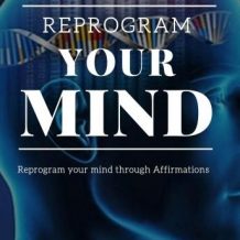 Reprogram Your Mind