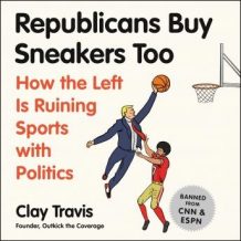 Republicans Buy Sneakers Too: How the Left Is Ruining Sports with Politics