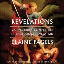 Revelations: Visions, Prophecy, and Politics in the Book of Revelation