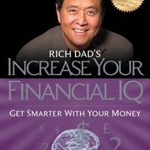 Rich Dad's Increase your Financial IQ: Get Smarter with Your Money