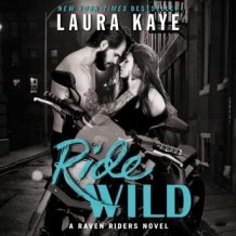 Ride Wild: A Raven Riders Novel