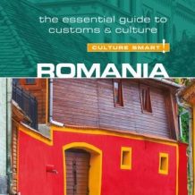 Romania - Culture Smart!: The Essential Guide to Customs & Culture