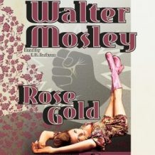 Rose Gold: An Easy Rawlins Mystery