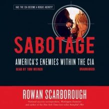 Sabotage: America's Enemies within the CIA