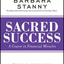 Sacred Success: A Course in Financial Miracles