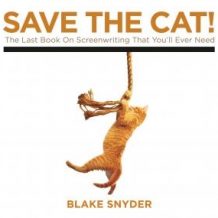 Save the Cat!: The Last Book on Screenwriting You'll Ever Need