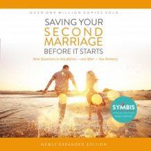 Saving Your Second Marriage Before It Starts: Nine Questions to Ask Before -- and After -- You Remarry