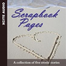 Scrapbook Pages: A collection of five erotic stories
