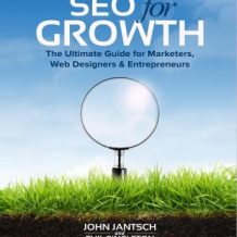 SEO for Growth: The Ultimate Guide for Marketers, Web Designers & Entrepreneurs