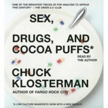 Sex, Drugs, and Cocoa Puffs: A Low Culture Manifesto