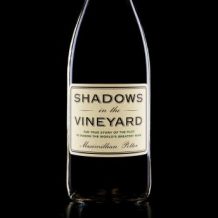 Shadows in the Vineyard: The True Story of the Plot to Poison the World's Greatest Wine