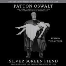 Silver Screen Fiend: Learning About Life from an Addiction to Film