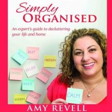 Simply Organised: An experts guide to decluttering your life and home