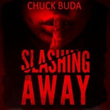 Slashing Away: A Dark Psychological Thriller