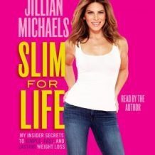 Slim for Life: My Insider Secrets to Simple, Fast, and Lasting Weight Loss