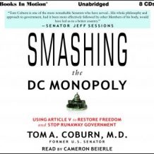Smashing the D.C. Monopoly: Using Article V to Restore Freedom and Stop Runaway Government