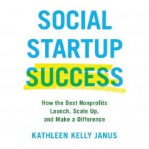 Social Startup Success: How the Best Nonprofits Launch, Scale Up, and Make a Difference