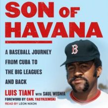 Son of Havana: A Baseball Journey from Cuba to the Big Leagues and Back