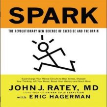 Spark: The Revolutionary New Science of Exercise and the Brain