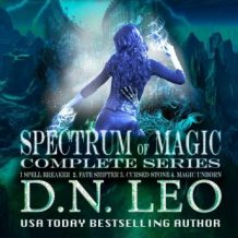 Spectrum of Magic Complete Series: Spell Breaker - Fate Shifter - Cursed Stone - Magic Unborn