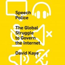 Speech Police: The Global Struggle to Govern the Internet