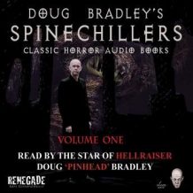Spinechillers Vol. 1 - Doug Bradley's Classic Horror Audio Books