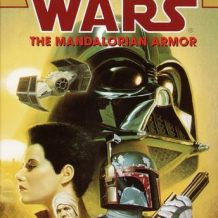Star Wars: The Bounty Hunter Wars: The Mandalorian Armor: Book 1