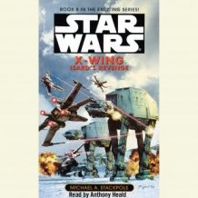 Star Wars: X-Wing: Isard's Revenge: Book 8