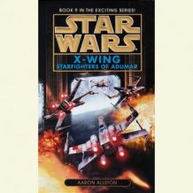 Star Wars: X-Wing: Starfighters of Adumar: Book 9