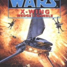 Star Wars: X-Wing: Wedge's Gamble: Book 2