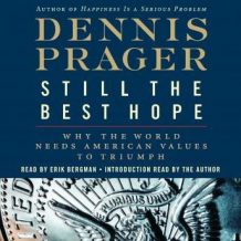 Still the Best Hope: Why the World Needs American Values to Triumph