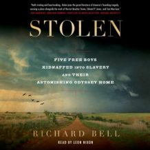 Stolen: Five Free Boys Kidnapped into Slavery and Their Astonishing Odyssey Home