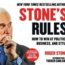 Stone's Rules: How to Win at Politics, Business, and Style