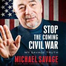 Stop the Coming Civil War: My Savage Truth