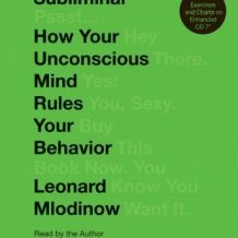 Subliminal: How Your Unconscious Mind Rules Your Behavior