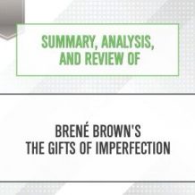 Summary, Analysis, and Review of Brene Brown's The Gifts of Imperfection