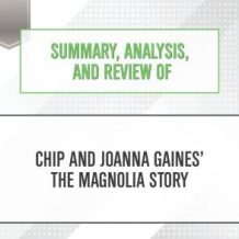 Summary, Analysis, and Review of Chip and Joanna Gaines' The Magnolia Story