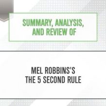 Summary, Analysis, and Review of Mel Robbins's The 5 Second Rule