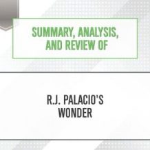 Summary, Analysis, and Review of R.J. Palacio's Wonder